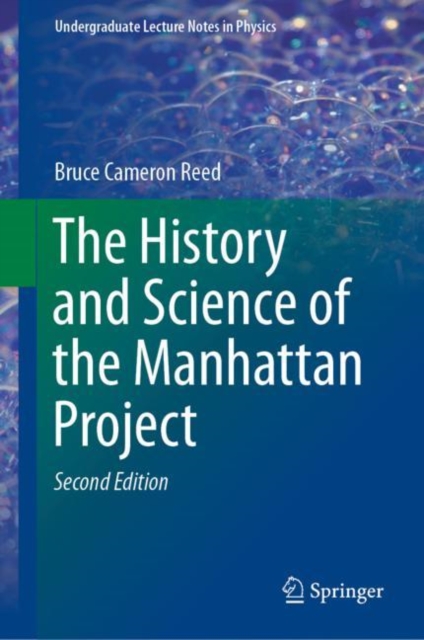 The History and Science of the Manhattan Project (2019)