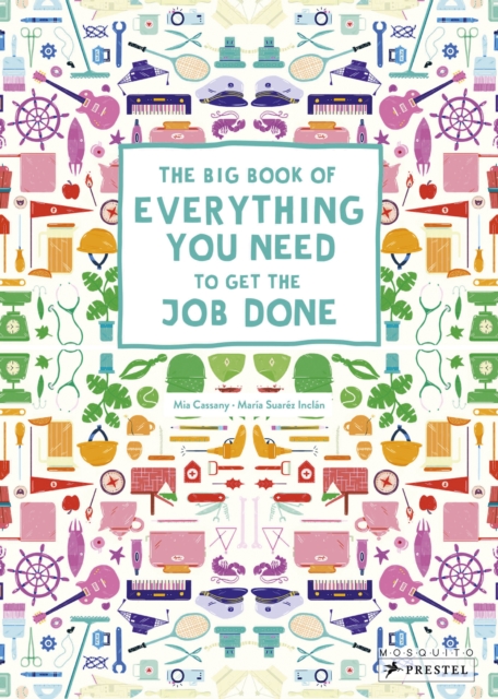 The Big Book of Everything You Need to Get the Job Done
