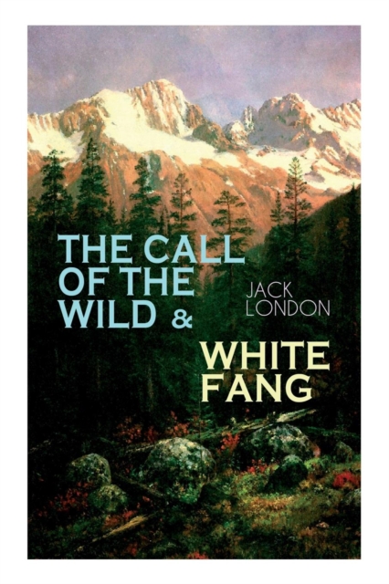 The Call of the Wild & White Fang