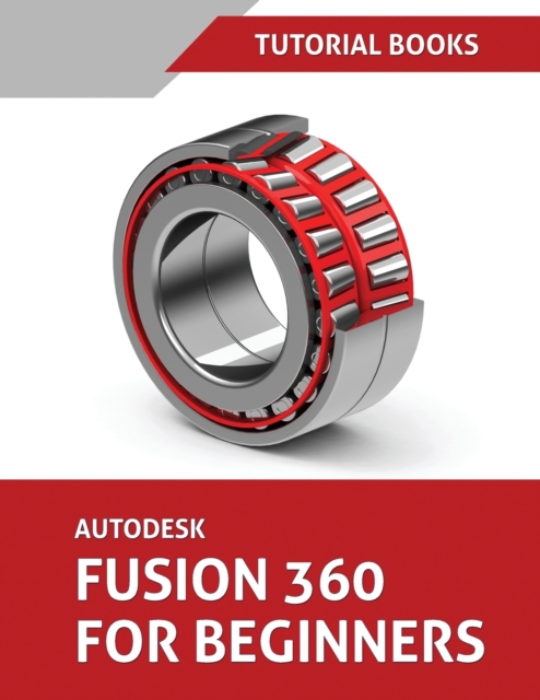 Autodesk Fusion 360 For Beginners