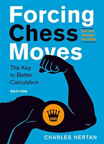 Forcing Chess Moves : The Key to Better Calculation