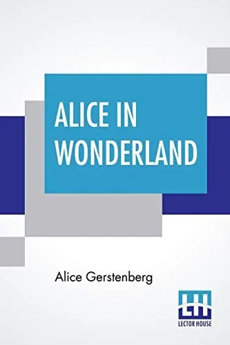 Alice In Wonderland : A Dramatization Of Lewis Carroll'S Alice'S Adventures In Wonderland And Through The Looking Glass