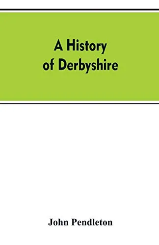 A History of Derbyshire