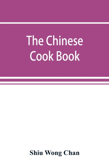 The Chinese cook book