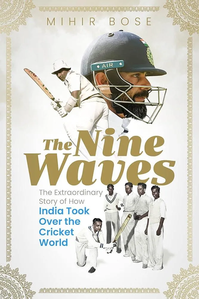 NINE WAVES : THE EXTRAORDINARY STORY OF INDIAN CRICKET