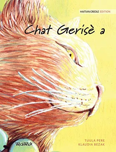 Chat Gerise a : Haitian Creole Edition of The Healer Cat