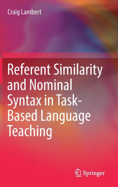 Referent Similarity and Nominal Syntax in Task-Based Language Teaching (2019)