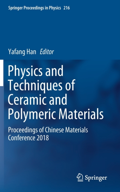 Physics and Techniques of Ceramic and Polymeric Materials