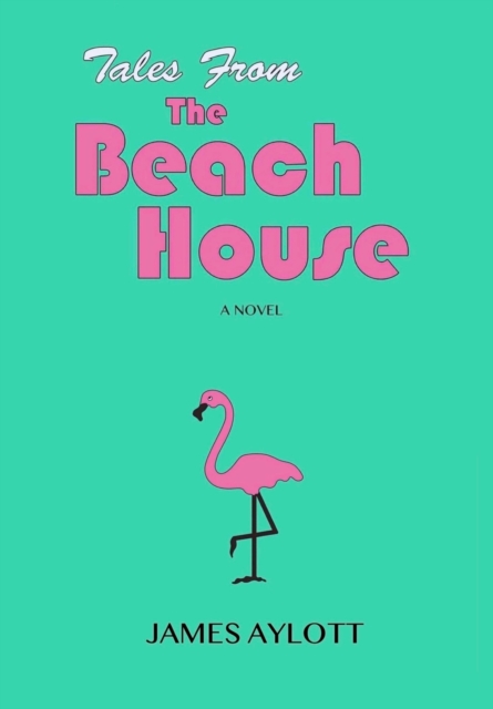 Tales from The Beach House