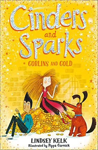 Cinders and Sparks: Goblins and Gold : Book 3