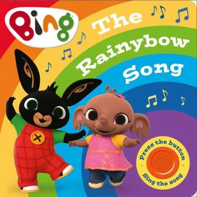 Bing: The Rainybow Song : Singalong Sound Book