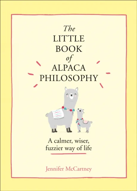 The Little Book of Alpaca Philosophy
