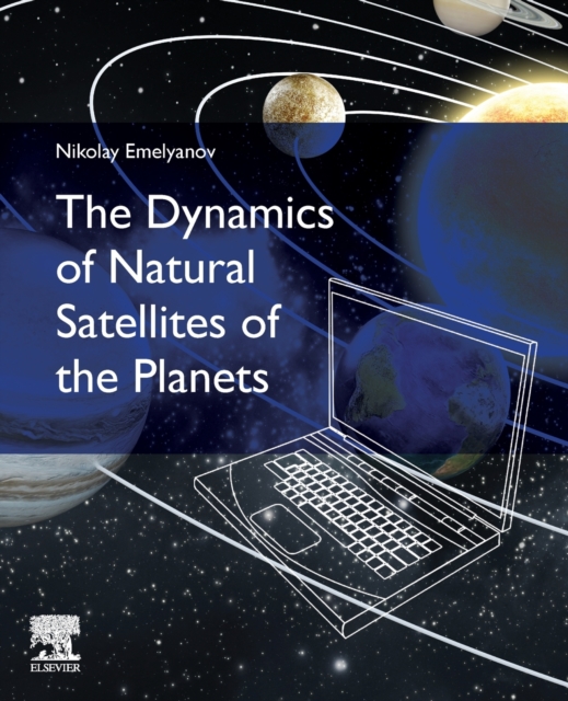 The Dynamics of Natural Satellites of the Planets