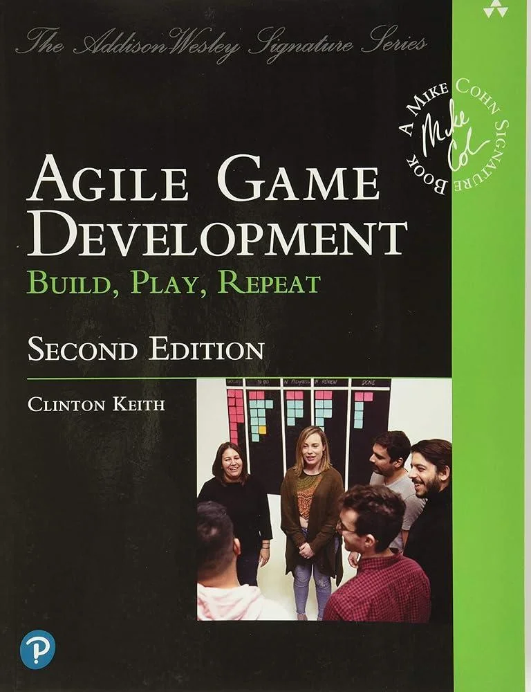 Agile Game Development : Build, Play, Repeat