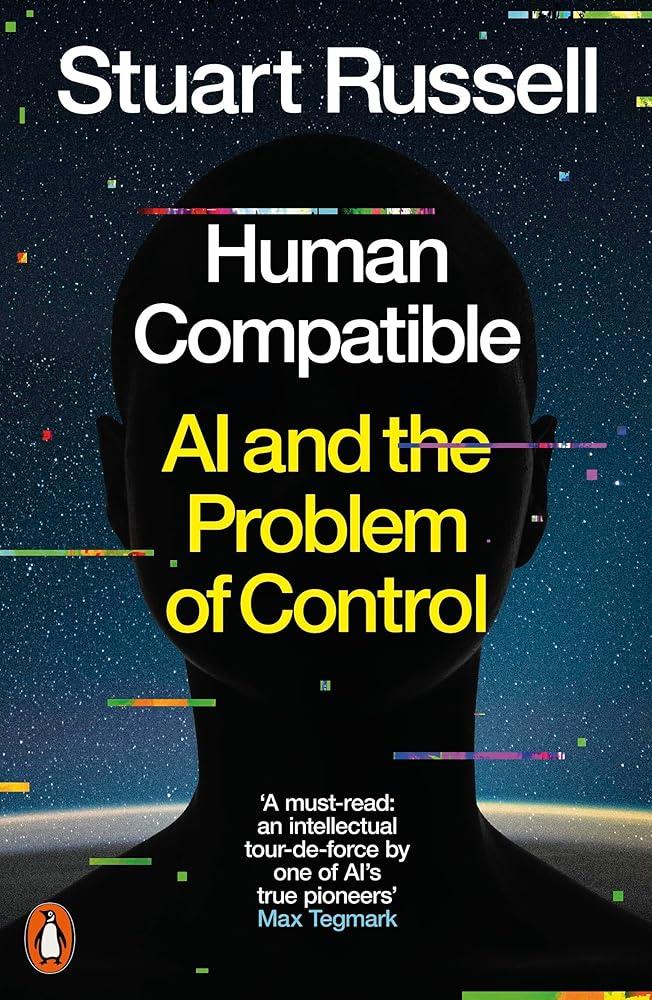 Human Compatible : AI and the Problem of Control