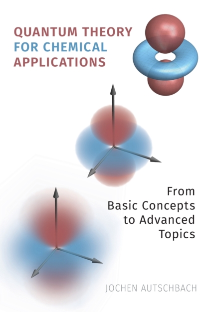 Quantum Theory for Chemical Applications
