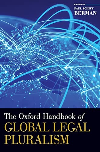 The Oxford Handbook of Global Legal Pluralism