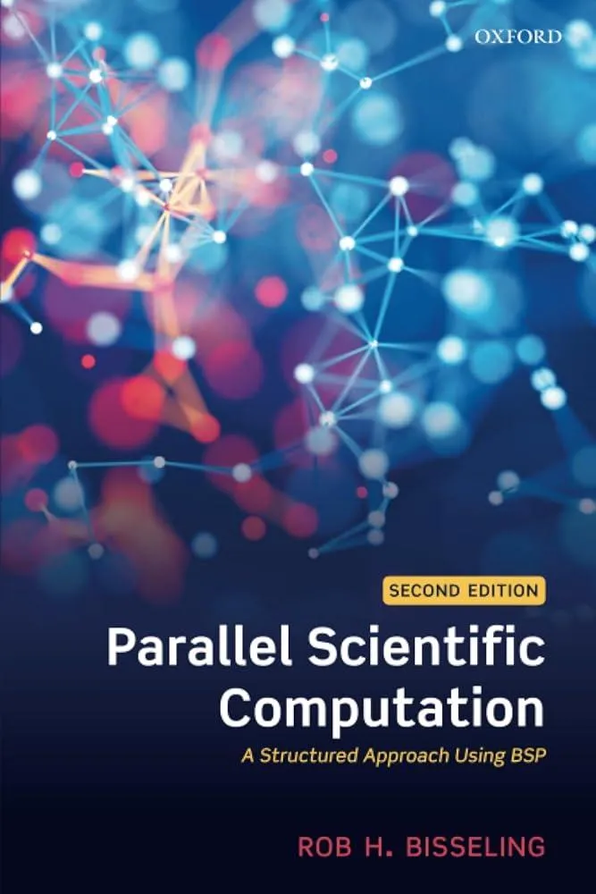 Parallel Scientific Computation : A Structured Approach Using BSP