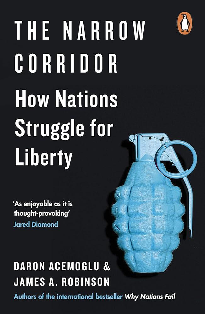 The Narrow Corridor : How Nations Struggle for Liberty