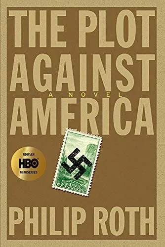 The Plot Against America : A Novel