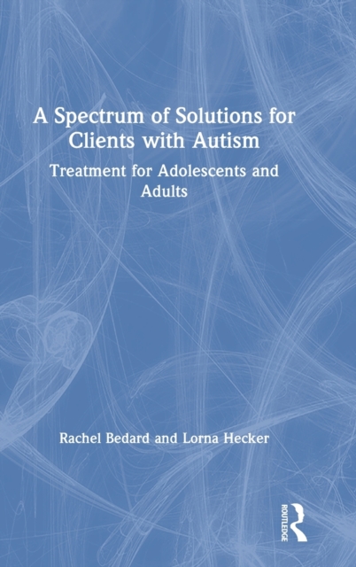 A Spectrum of Solutions for Clients with Autism