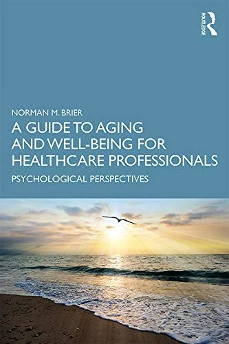 A Guide to Aging and Well-Being for Healthcare Professionals : Psychological Perspectives