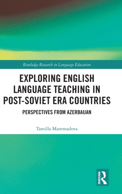 Exploring English Language Teaching in Post-Soviet Era Countries