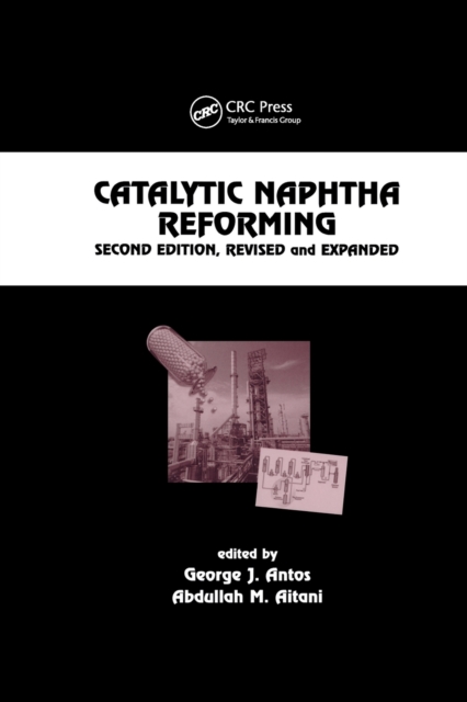 Catalytic Naphtha Reforming, Revised and Expanded