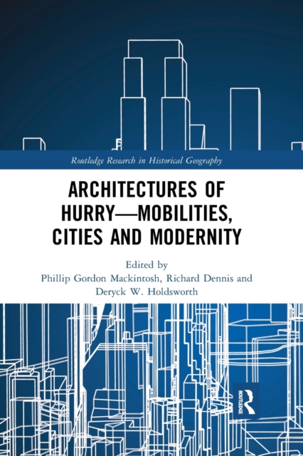 Architectures of Hurry—Mobilities, Cities and Modernity