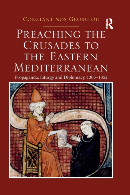 Preaching the Crusades to the Eastern Mediterranean