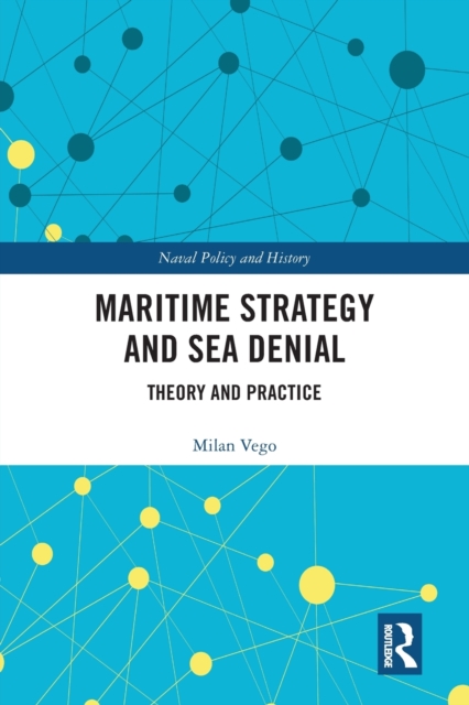 Maritime Strategy and Sea Denial