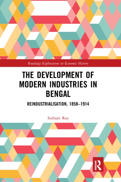The Development of Modern Industries in Bengal