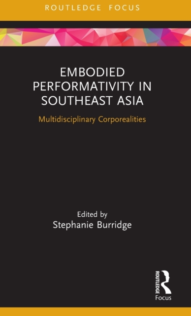 Embodied Performativity in Southeast Asia
