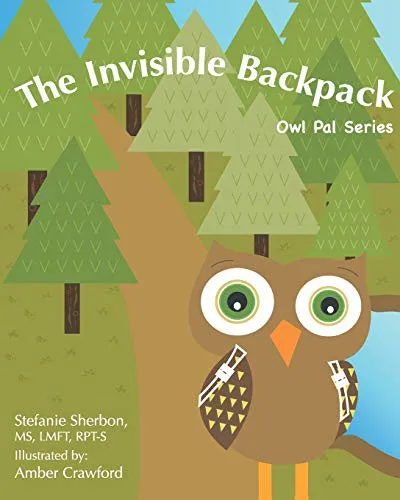 The Invisible Backpack : Owl Pal Series