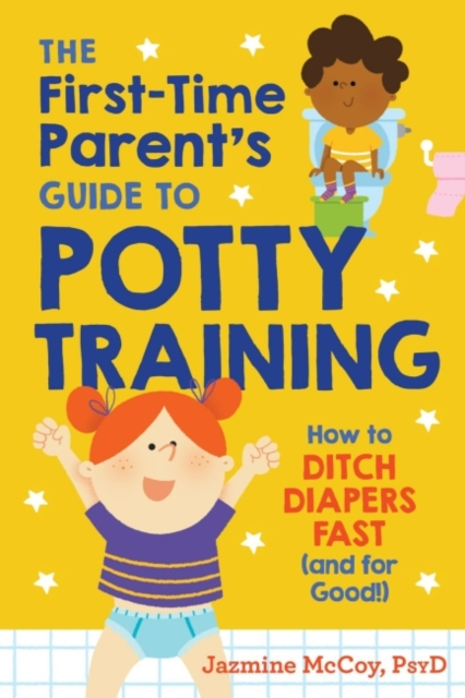 The First-Time Parents Guide to Potty Training