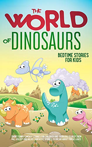The World of Dinosaurs