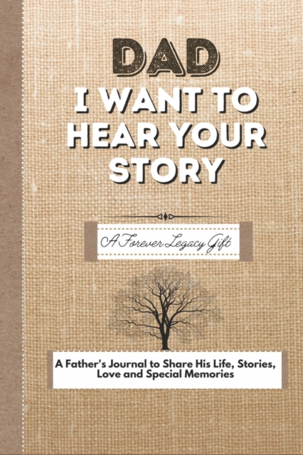Dad, I Want To Hear Your Story