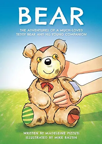 Bear : The adventures of a much-loved teddy bear and his young companion