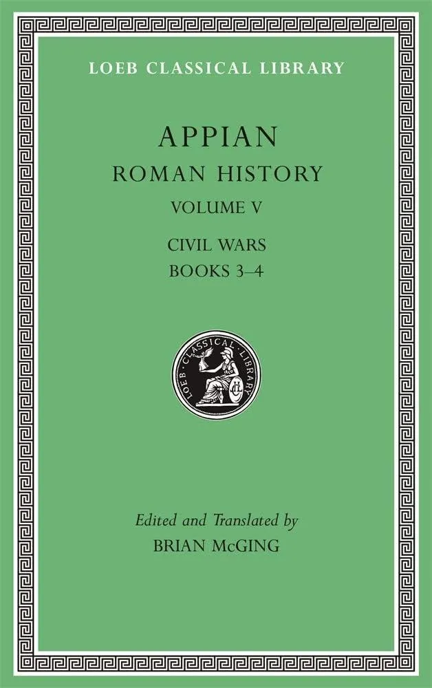 Roman History, Volume V : Civil Wars, Books 3–4