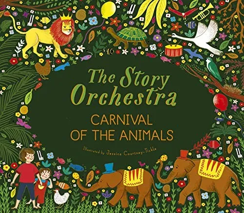 The Story Orchestra: Carnival of the Animals : Press the note to hear Saint-Saens' music Volume 5