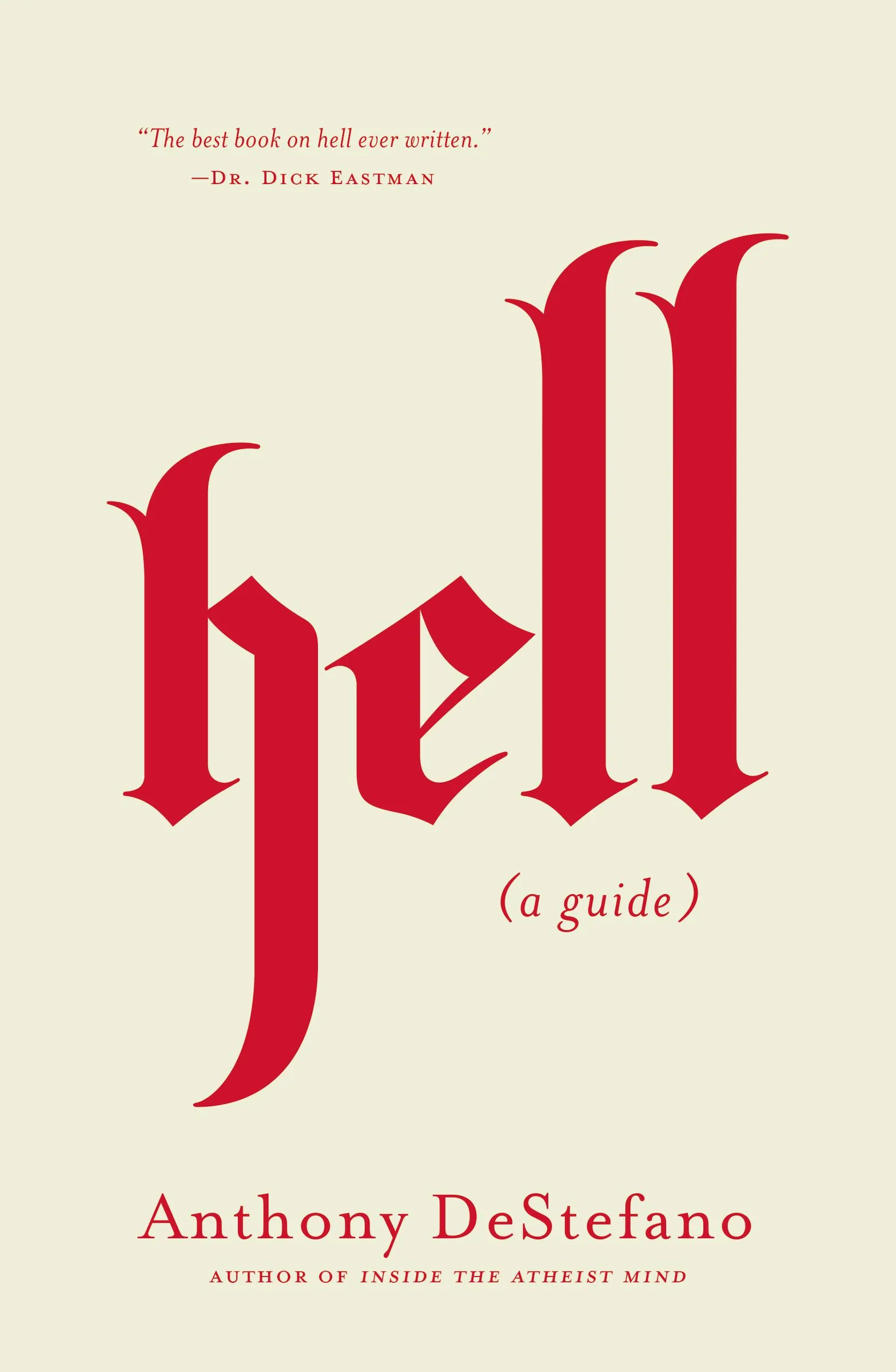 Hell : A Guide (Answers to All Your Questions about the Devil (Satan), Demons, the Afterlife, Judgement, Eternal Punishment and More)