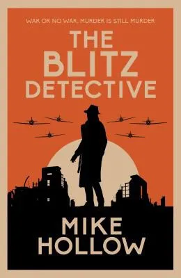 The Blitz Detective : The intricate wartime murder mystery