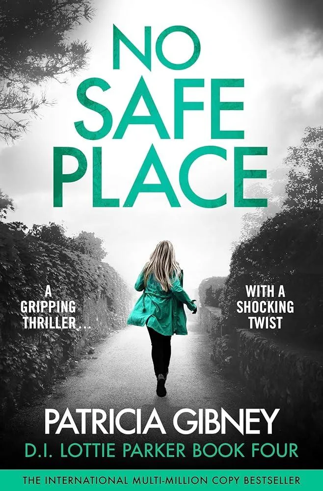 No Safe Place : A gripping thriller with a shocking twist