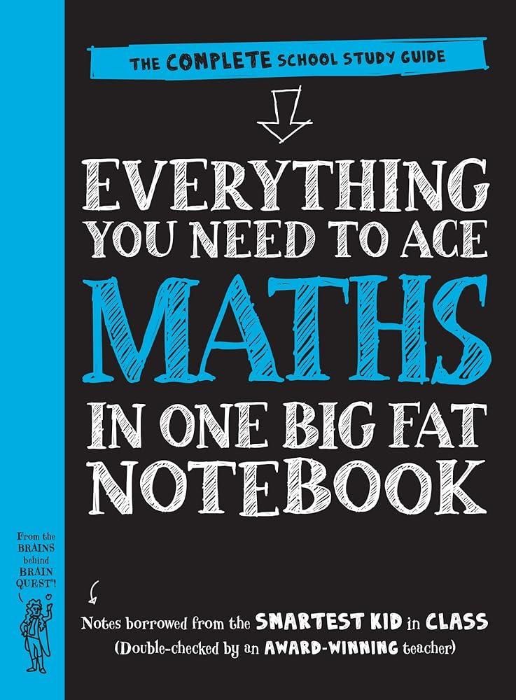 Everything You Need to Ace Maths in One Big Fat Notebook (UK Edition)