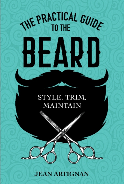 The Practical Guide to the Beard
