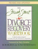 The FRESH START DIVORCE RECOVERY WORKBOOK