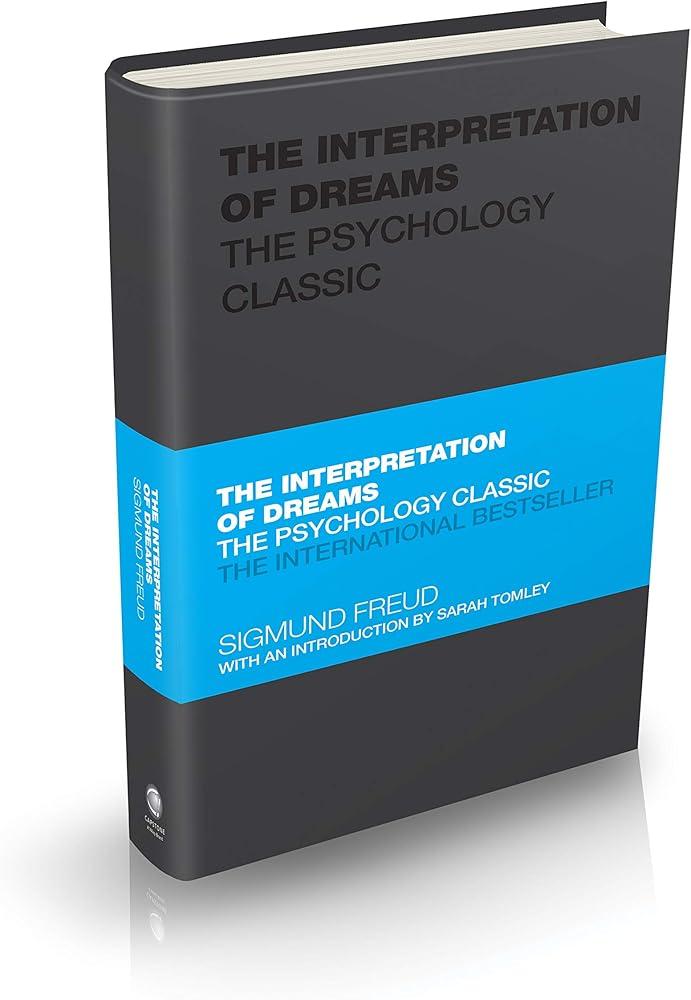 The Interpretation of Dreams : The Psychology Classic