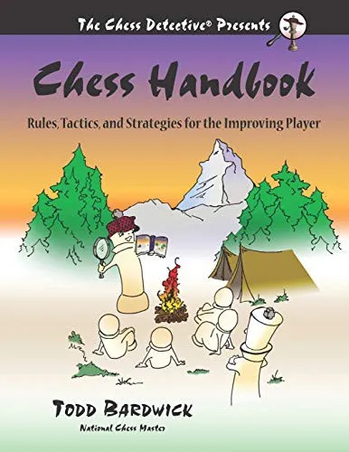 Chess Handbook : Rules, Tactics, and Strategies for the Improving Player