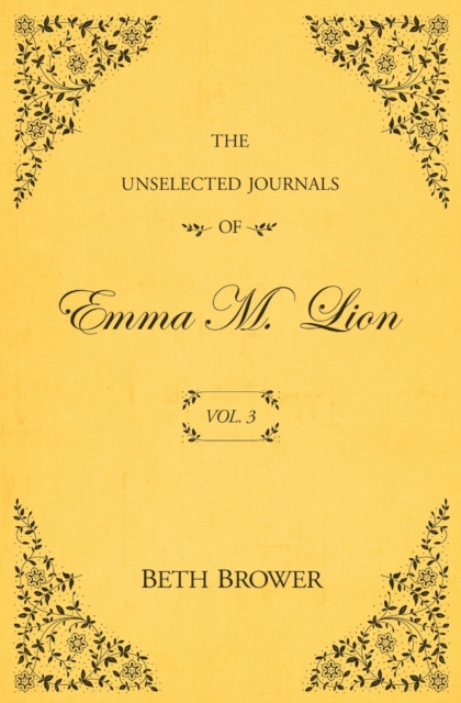 The Unselected Journals of Emma M. Lion
