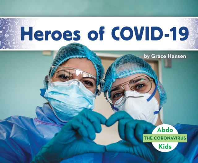 Heroes of COVID-19